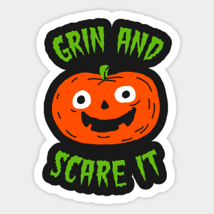 Grin And Scare It Sticker